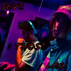 Save Those Lies (feat. Dee Rock Aye) - Single by Hiraeth album reviews, ratings, credits