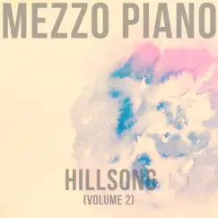 Hillsong (Vol. 2) by Mezzo Piano album reviews, ratings, credits