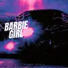 Barbie (House) [Radio Edit] - Single album lyrics, reviews, download