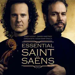Essential Saint Saëns by Josep Vicent, Damián Martínez Marco & ADDA Simfònica album reviews, ratings, credits