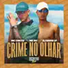Crime no Olhar song lyrics