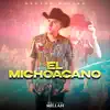 El Michoacano - Single album lyrics, reviews, download