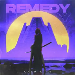 Remedy - Single by Kata Lite album reviews, ratings, credits