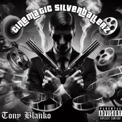 Cinematic Silverballerz - Single by Tony Blanko album reviews, ratings, credits
