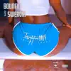 Bouncin and Swervin - Single album lyrics, reviews, download