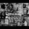 They Bogus (feat. CoreyGotClout) song lyrics