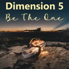 Be the One - Single by Dimension 5 album reviews, ratings, credits