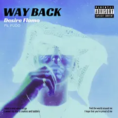Way Back (feat. Fudo) - Single by Desire Flomo album reviews, ratings, credits