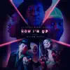 Now I’m Up (feat. Willem Dafoe) - Single album lyrics, reviews, download