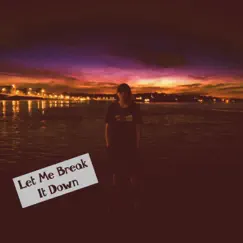 Let Me Break It Down - Single by Yung JR album reviews, ratings, credits