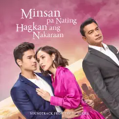 Minsan Pa Nating Hagkan Ang Nakaraan (Soundtrack from the TV Series) - Single by Katrina Velarde & Cup of Joe album reviews, ratings, credits