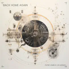 Back Home Again - Single by Patric Lemieux & Ziv Moran album reviews, ratings, credits