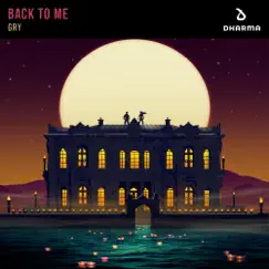 Back To Me - Single by GRY album reviews, ratings, credits