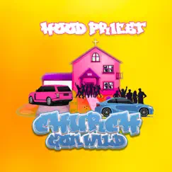 Church Gone Wild by Hood Priest album reviews, ratings, credits