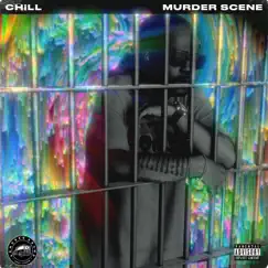 Murder Scene - Single by Chill album reviews, ratings, credits
