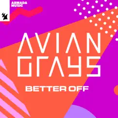 Better Off - Single by AVIAN GRAYS album reviews, ratings, credits