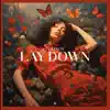 Lay Down - Single album lyrics, reviews, download