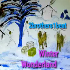 This Winter Wonderland - Single by 2 Brothers 1 Beat album reviews, ratings, credits