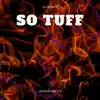 SO TUFF (feat. ALTARNATE) - Single album lyrics, reviews, download