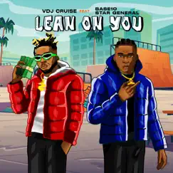 Lean on You - Single (feat. Base10 Star General) - Single by VDJ Cruise album reviews, ratings, credits