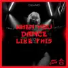 When You Dance Like This - Single album lyrics, reviews, download