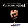 Como Copa De Cristal - Single album lyrics, reviews, download