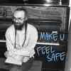 Make U Feel Safe (feat. Janae Nicole, Jody Felton & Reath) - Single album lyrics, reviews, download