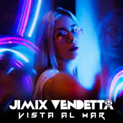 Vista Al Mar - Single by Jimix Vendetta album reviews, ratings, credits