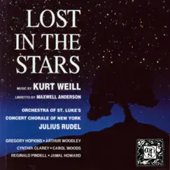 Kurt Weill: Lost In the Stars by Arthur Woodley, Gregory Hopkins, Carol Woods, Cynthia Clarey, Jamal Howard, Reginald Pindell, Richard Vogt, Orchestra Of St Luke's, Concert Chorale of New York & Julius Rudel album reviews, ratings, credits