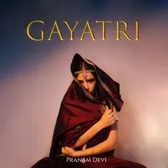 Gayatri - Single by Pranam Devi album reviews, ratings, credits