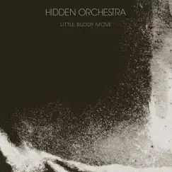 Little Buddy Move - Single by Hidden Orchestra album reviews, ratings, credits