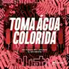TOMA ÁGUA COLORIDA (feat. Mc Léo RDG) song lyrics