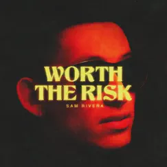 Worth The Risk - Single by Sam Rivera album reviews, ratings, credits