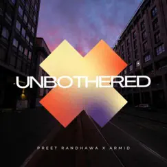 Unbothered - Single by Preet randhawa album reviews, ratings, credits