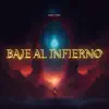 Bajé al Infierno - Single album lyrics, reviews, download