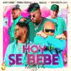 HOY SE BEBE (Remix 2022) [feat. Insuchavia AR15] - Single album lyrics, reviews, download