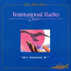 He's Standing By by Institutional Radio Choir album reviews, ratings, credits