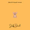 Baby Girl (Acoustic Version) - Single album lyrics, reviews, download