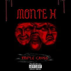 Triple Cross - Single by MonteH album reviews, ratings, credits