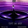 Copy Da Drip (feat. HumbleNationQue) - Single album lyrics, reviews, download