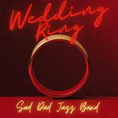 Wedding Ring (feat. Amber Joy Griffith) - Single by Sad Dad Jazz Band album reviews, ratings, credits