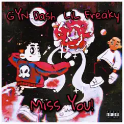 Miss You! (feat. Lil Freaky) Song Lyrics