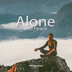 Alone and Peace by Michael Oaks album reviews, ratings, credits