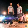 Quiet Now (feat. Uness Beatz) - Single album lyrics, reviews, download