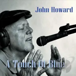 A Touch of Blue by John Howard album reviews, ratings, credits