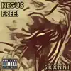 Negus Free! - Single album lyrics, reviews, download