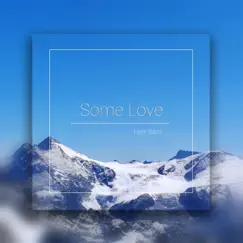 Some Love - Single by Herr Bänz album reviews, ratings, credits