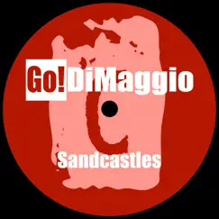 Sandcastles - Single by Go! DiMaggio album reviews, ratings, credits