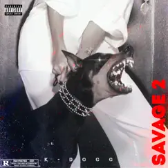 Savage 2 by K-Dogg album reviews, ratings, credits