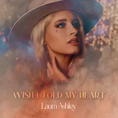 Wish I Told My Heart Song Lyrics